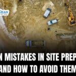 Common Mistakes in Site Preparation (and How to Avoid Them)