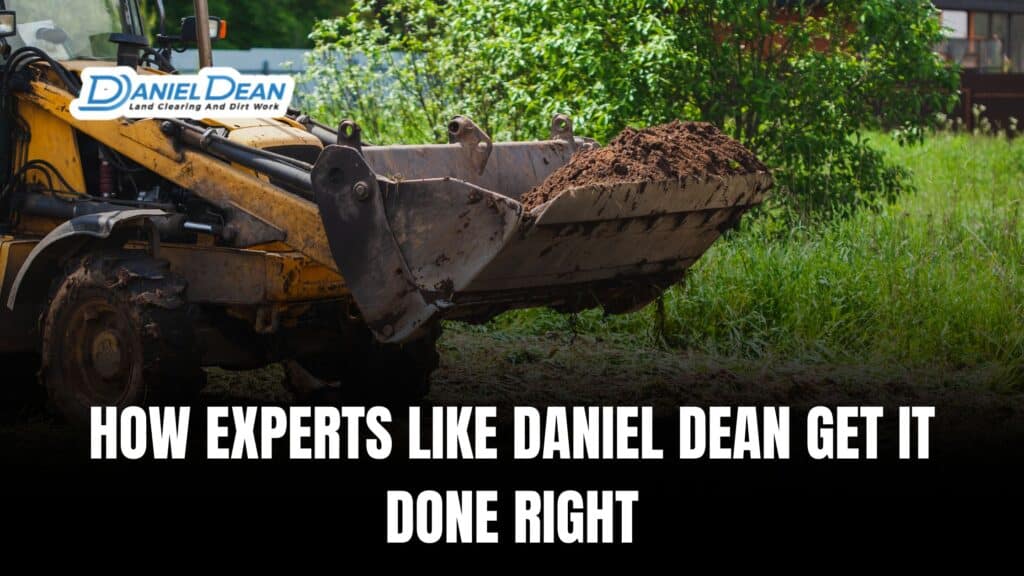 How Experts Like Daniel Dean Get It Done Right