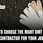 How to Choose the Right Dirt Work Contractor for Your Job