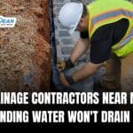 Drainage Contractors Near Me: Standing Water Won’t Drain Out