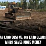 Clear Land Cost vs. DIY Land Clearing: Which Saves More Money